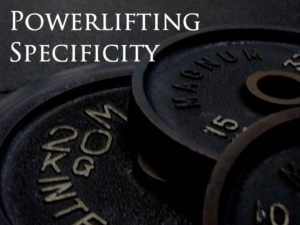 Powerlifting Specificity in Training